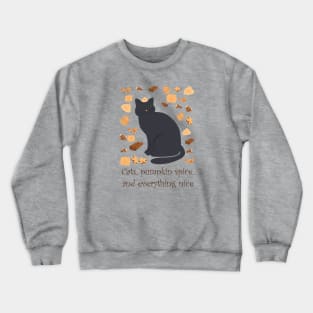 Cats, pumpkin spice and everything nice Crewneck Sweatshirt